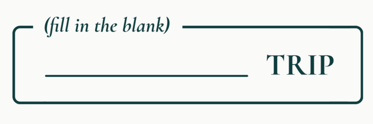 Fill In the Blank Trip